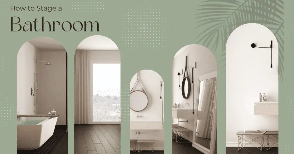 9 Simple Bathroom Staging Tips for a Luxe Look