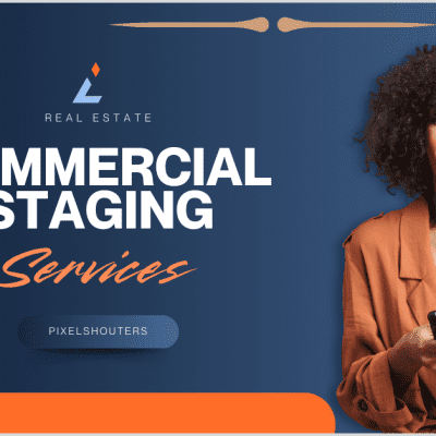 Promotional image for commercial staging services by Pixelshouters, showing a woman in an orange outfit with a smartphone, and text "Commercial Staging Services" on a blue-orange background.