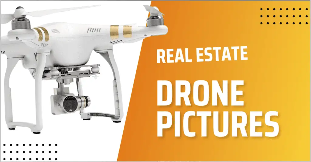 Drone Pictures for Real Estate: Best Way to Market Homes