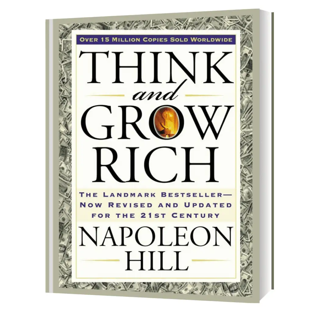 Cover of "Think and Grow Rich" by Napoleon Hill, featuring a white background with the title in bold black letters, a dollar sign in "GROW," and a background of scattered dollar bills.