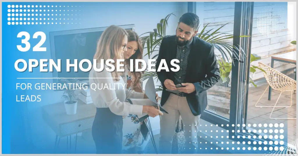 32 Smart Open House Ideas for Generating Quality Leads