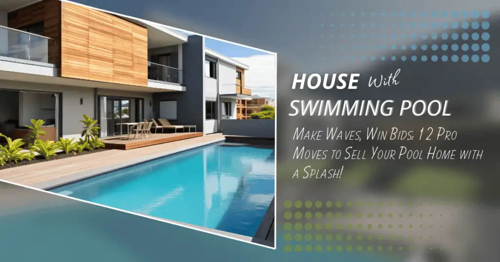 12 Proven Tips for Selling a Home with a Pool Fast