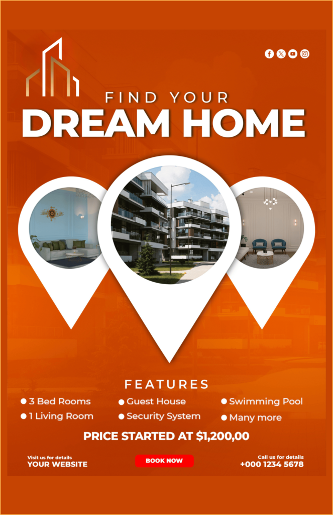 A vibrant real estate print marketing ad with "Find Your Dream Home" headline, showcasing modern homes and interiors, featuring 3 bedrooms, 1 living room, guest house, security system, swimming pool, and a starting price of $1,200.00.