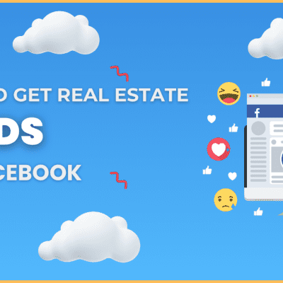 Graphic with a blue background featuring clouds and a computer displaying the Facebook logo, surrounded by social media reaction icons. Text reads: "HOW TO GET REAL ESTATE LEADS ON FACEBOOK.