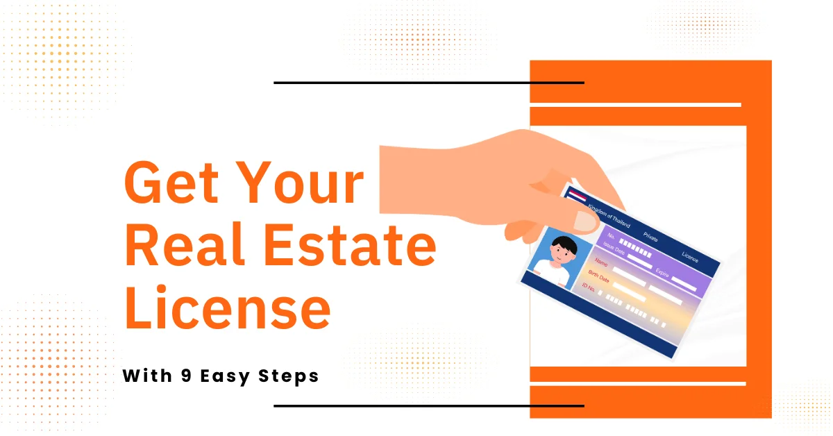 Illustration of a hand inserting a real estate license card into an orange slot, with bold orange text reading "Get Your Real Estate License With 9 Easy Steps