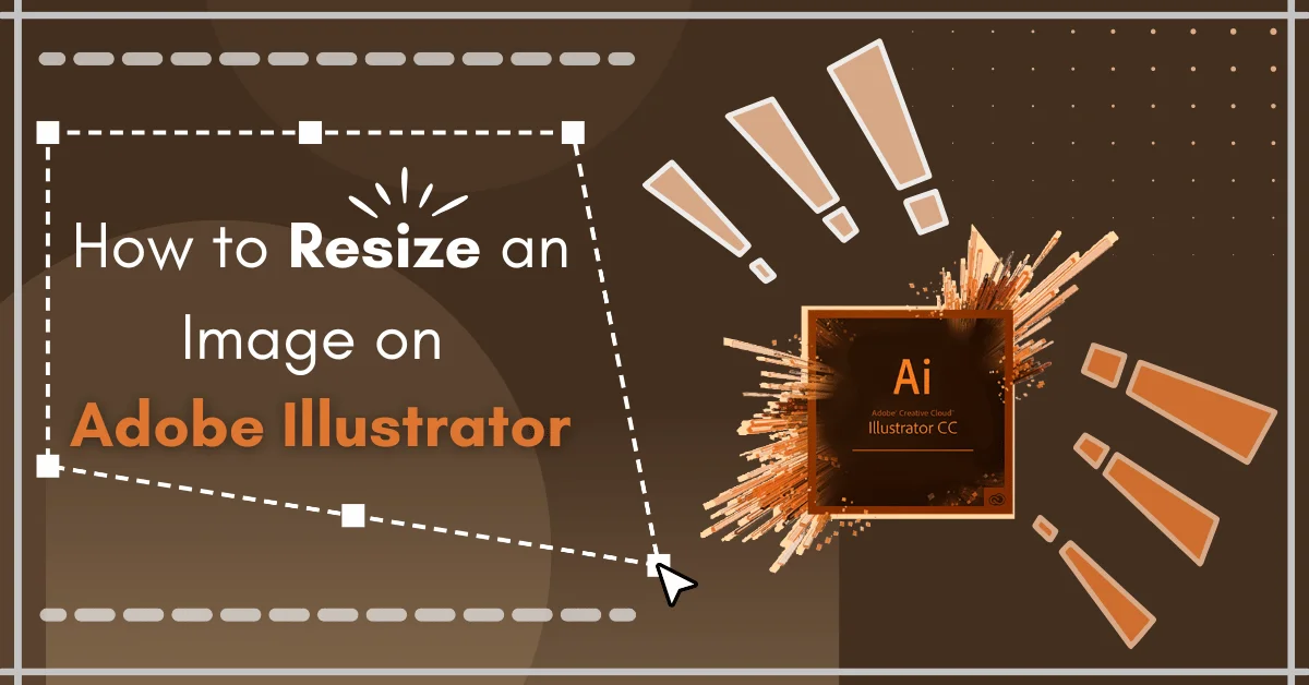 Dynamic thumbnail for Adobe Illustrator tutorial: bold text "How to Resize an Image on Adobe Illustrator" in orange and white, surrounded by energetic exclamation marks, dashed bounding box, cursor pointer, and explosive Adobe Illustrator Creative Cloud "Ai" logo in orange burst effect on brown background