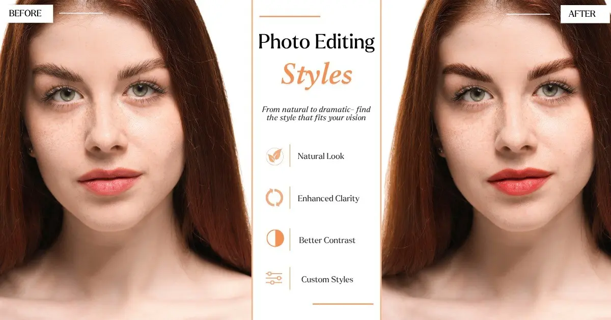 Different Photo Editing Styles: 25+ Types of Photo Editing Styles Every Photographer Should Know